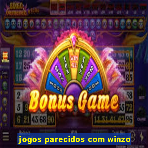 jogos parecidos com winzo